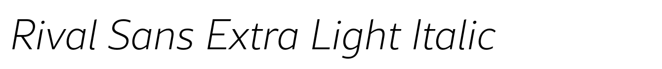 Rival Sans Extra Light Italic